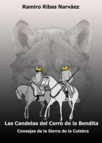 Las Candelas del Cerro de la Bendita: Consejas de la Sierra de la Culebra