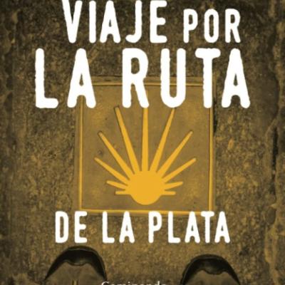 Viaje por la ruta de la plata
