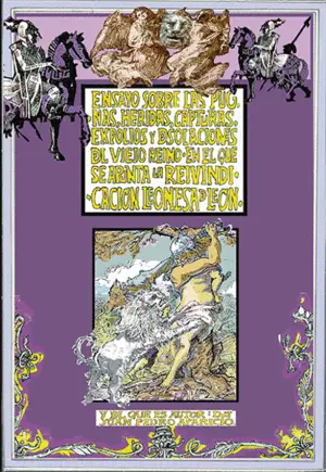 Ensayo sobre las pugnas, heridas, capturas, expolios y desolaciones del Viejo Reino en el que se apunta la reivindicación leonesa de León