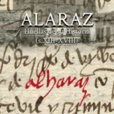 Alaraz. Huellas de su historia (S.XIII-XVIII)