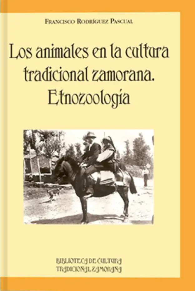 Los animales en la cultura tradicional zamorana. Etnozoología