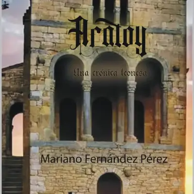 Aratoy: una crónica leonesa