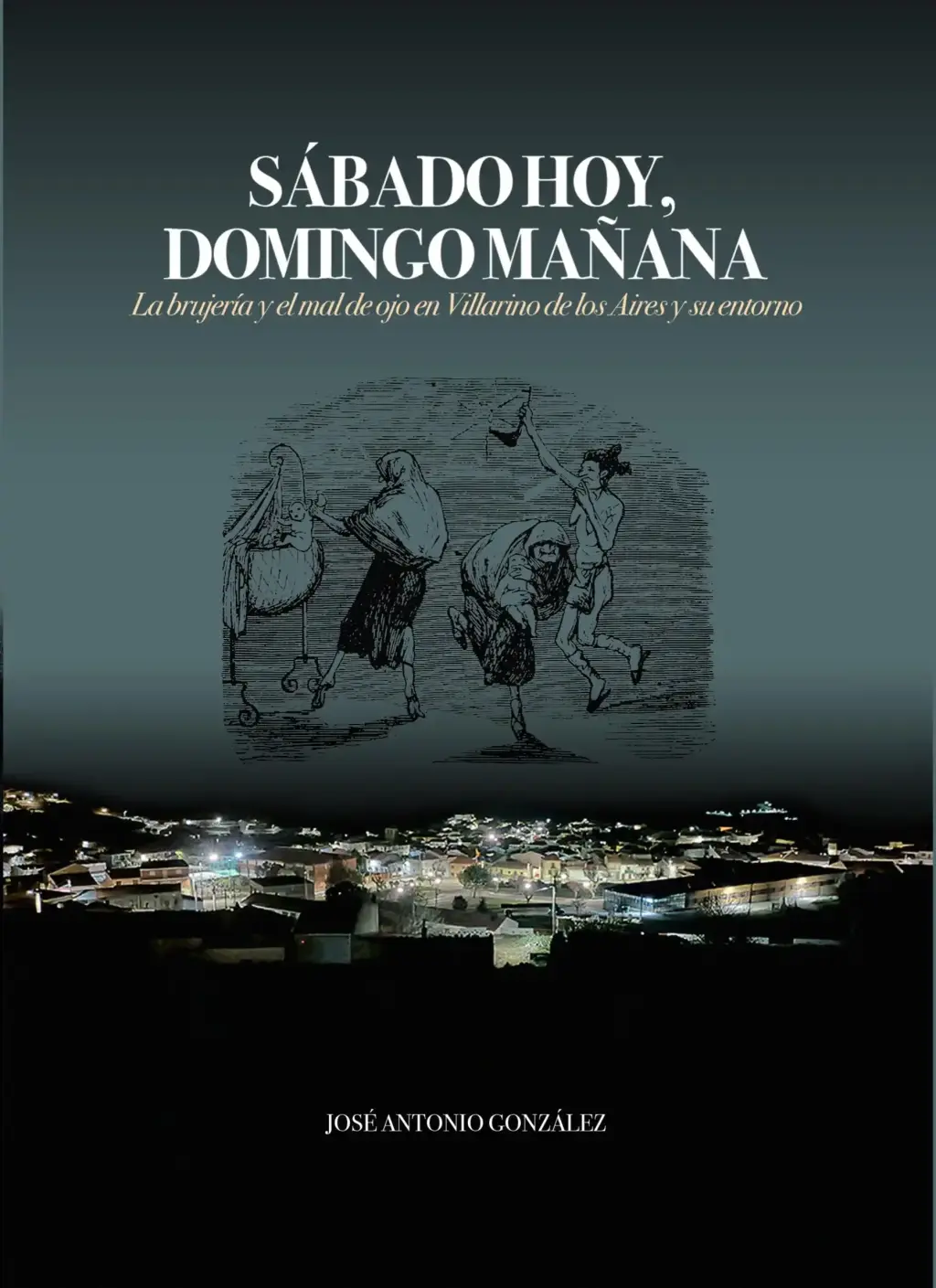 La brujería y el mal de ojo en Villarino de los Aires y su entorno