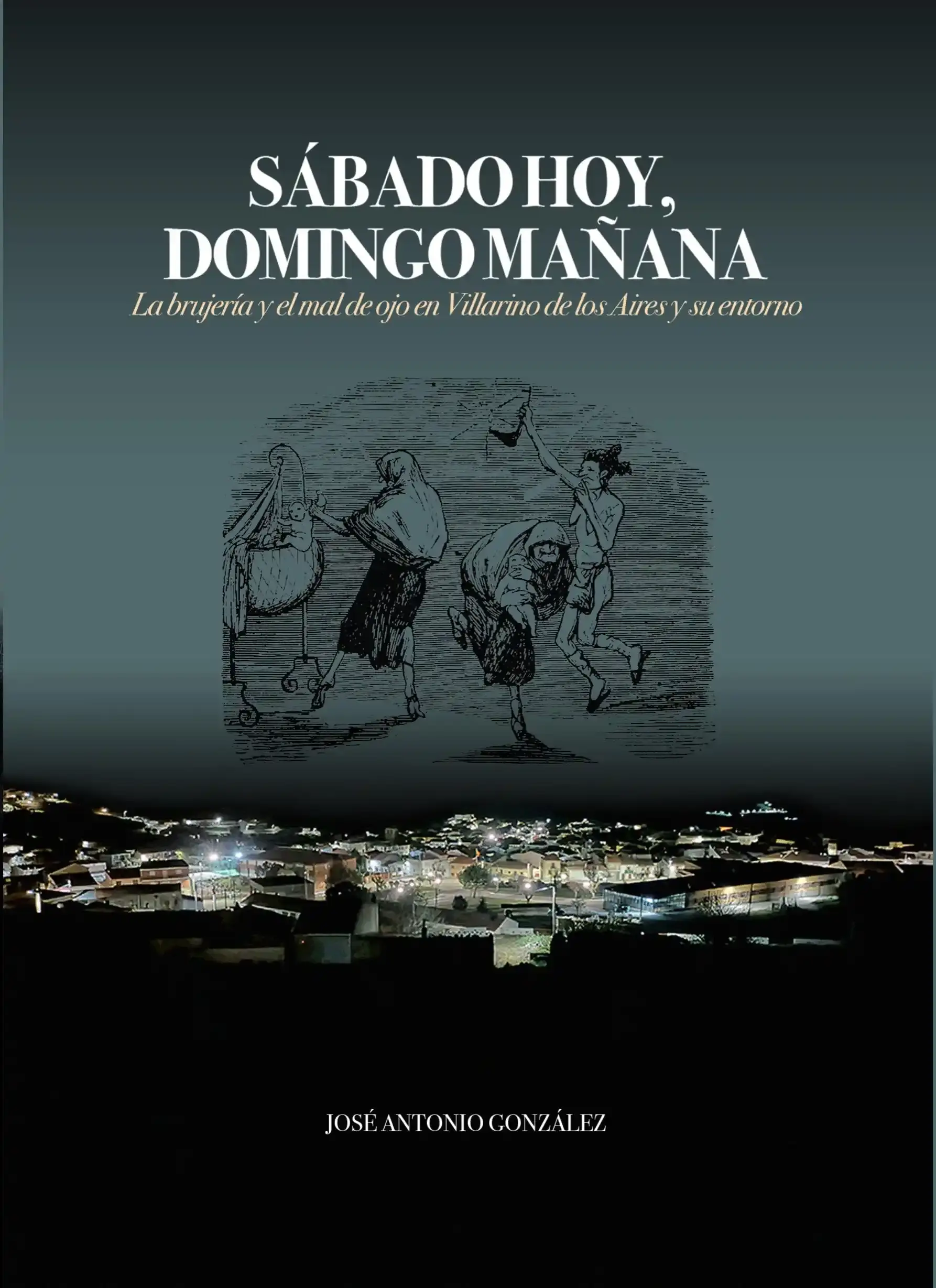 La brujería y el mal de ojo en Villarino de los Aires y su entorno