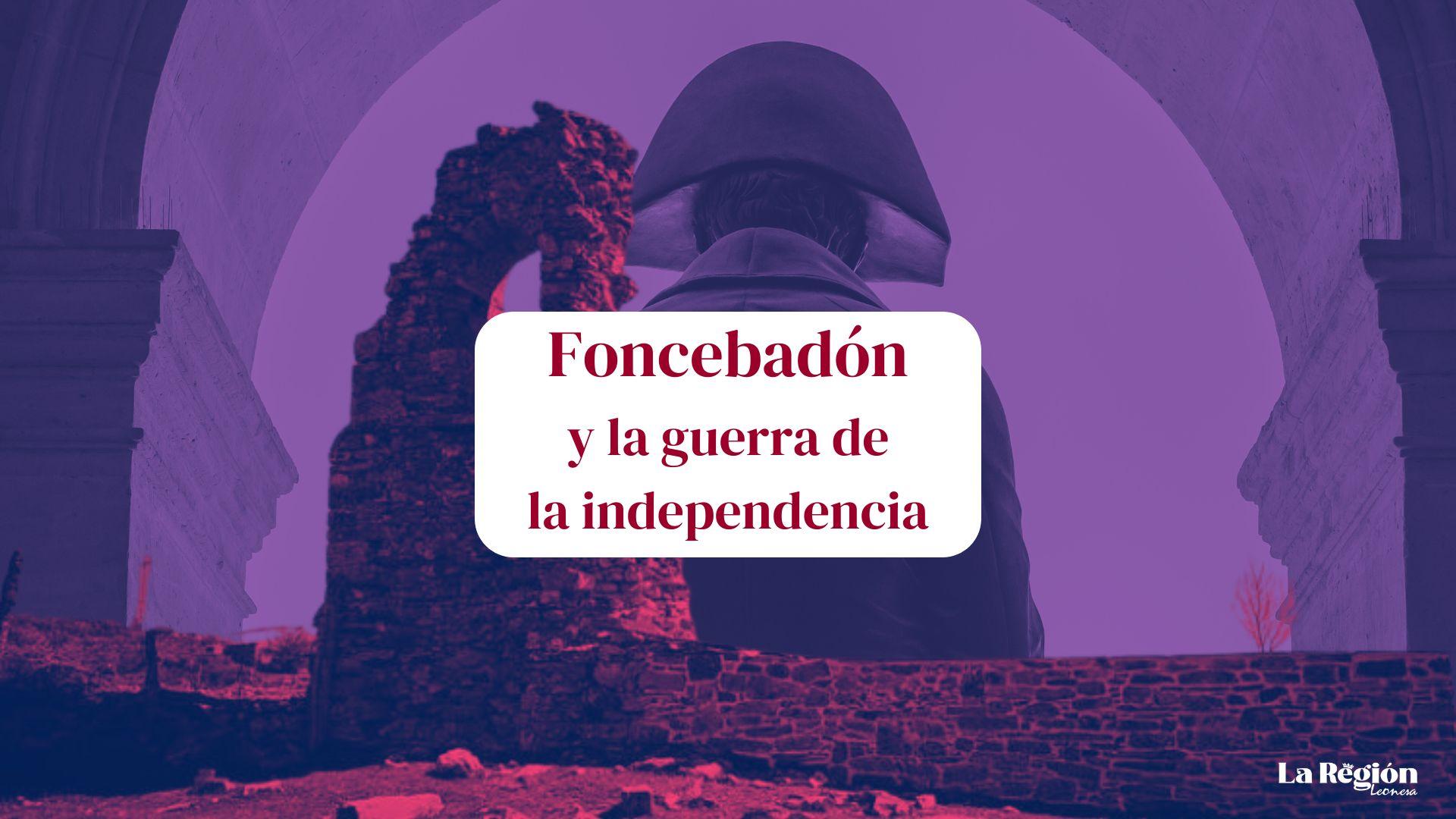 Foncebadón y la  guerra de la independencia