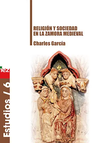 Religión y sociedad en la Zamora medieval