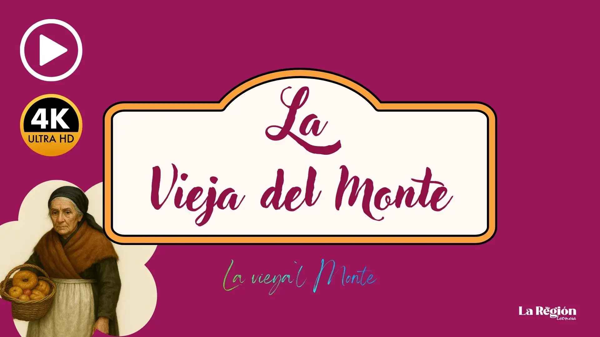 La Vieja del Monte. Vídeo