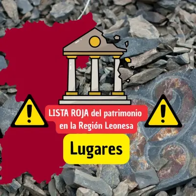 Lista Roja del patrimonio en la Región Leonesa. Lugares