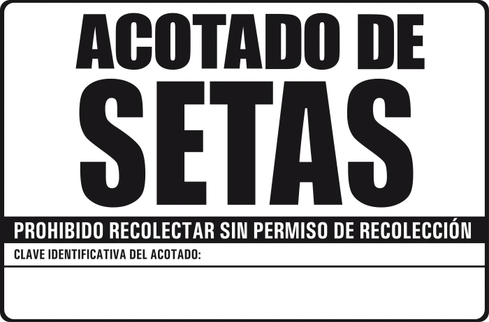 Cartel oficial: Acotado de setas, prohibido recolectar sin permiso de recolección
