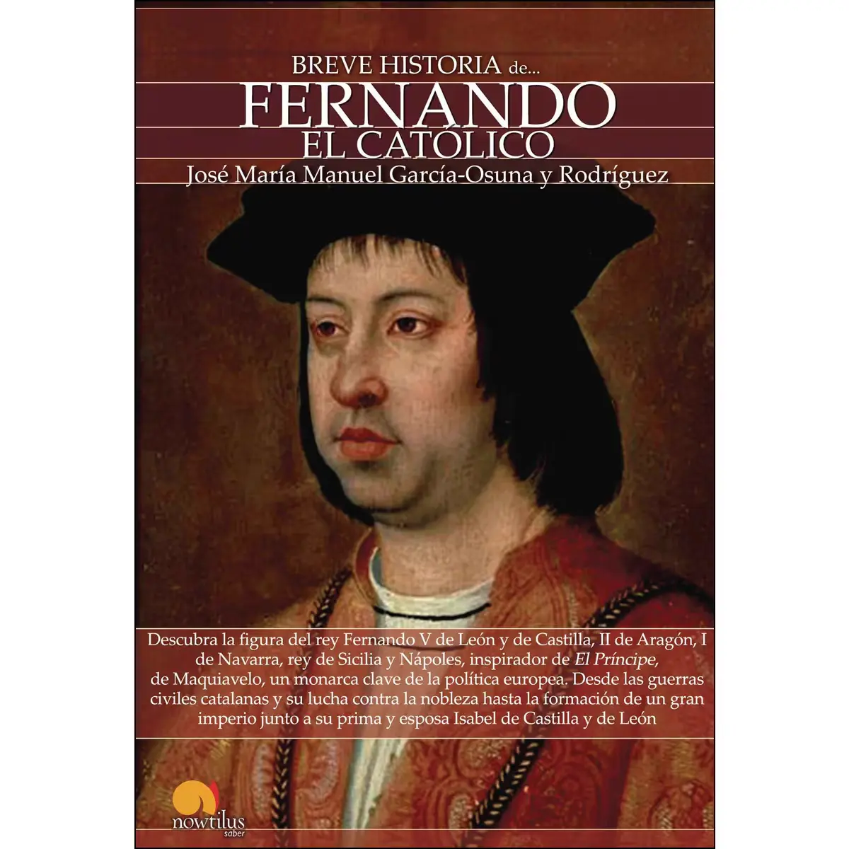 Breve Historia de Fernando "El Católico"