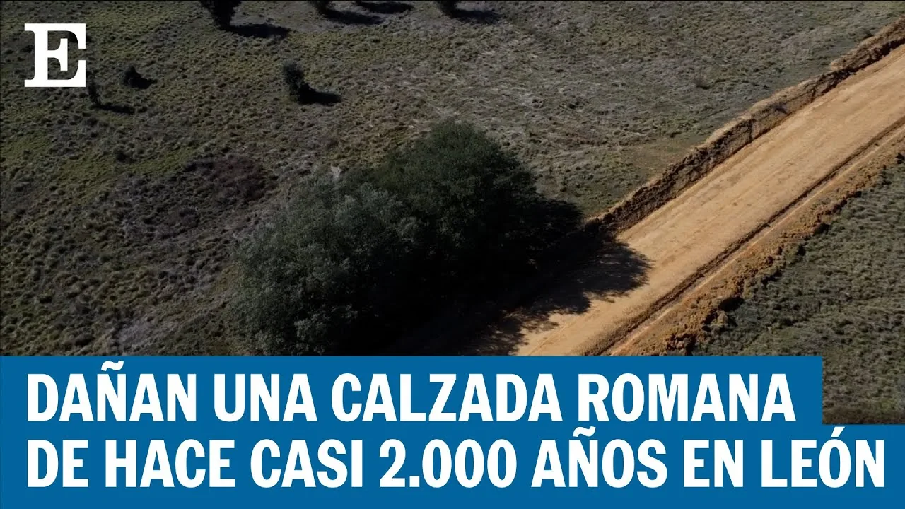 Destruyen una calzada romana de 2000 años en León