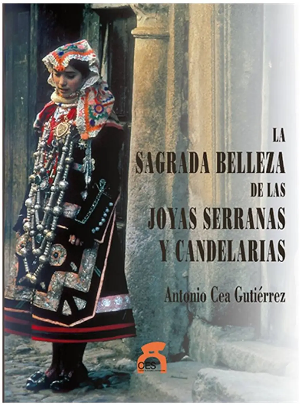 La sagrada belleza de las joyas serranas y candelarias