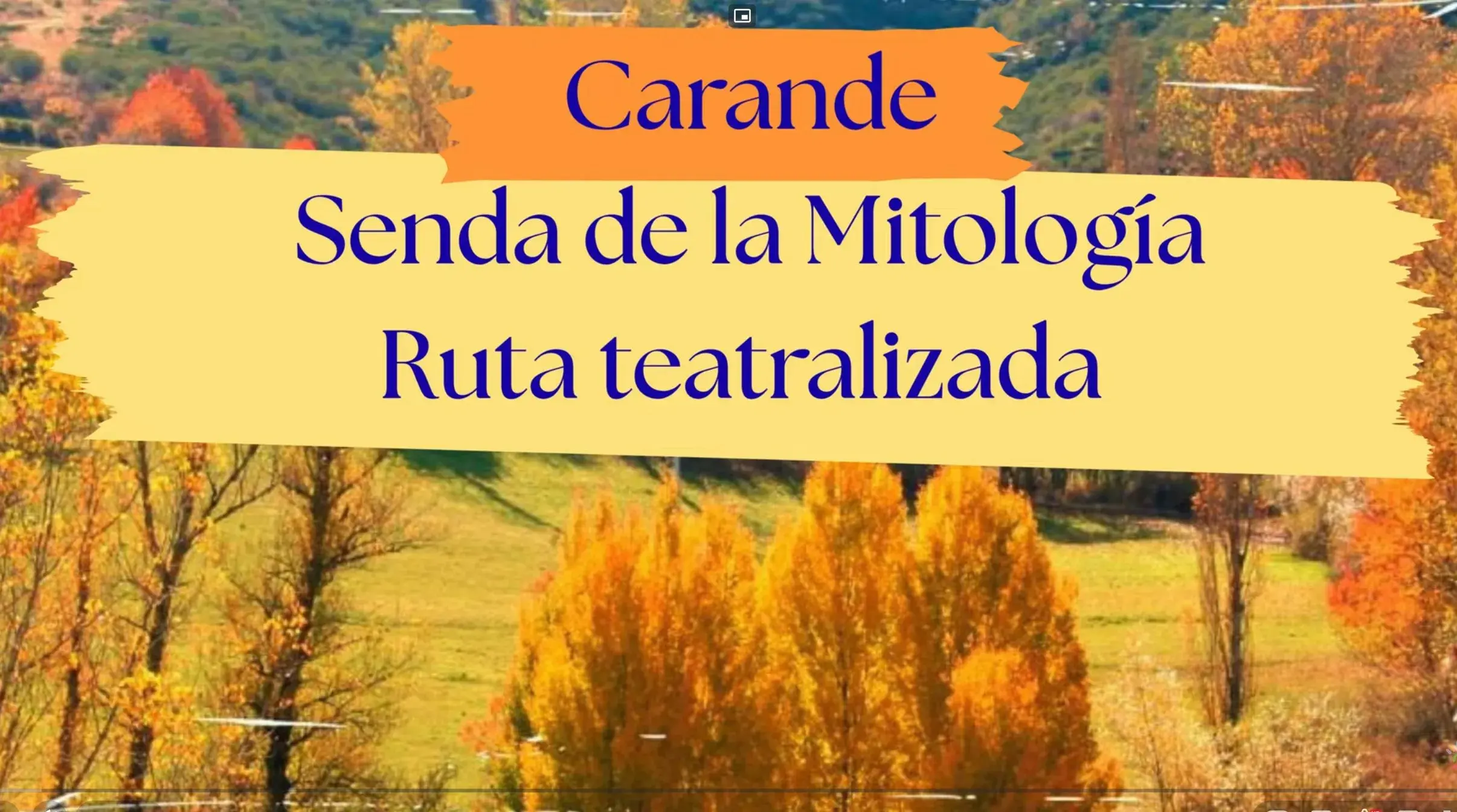 Senda de Mitología teatralizada en Carande