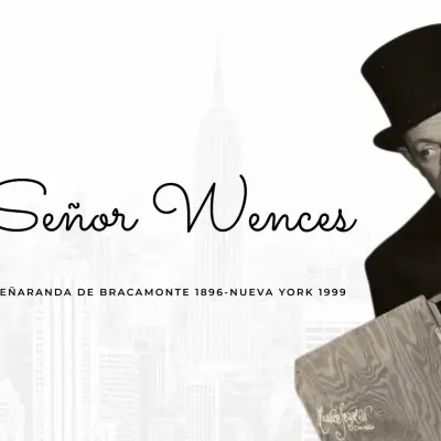 Señor Wences, de Peñaranda a Nueva York