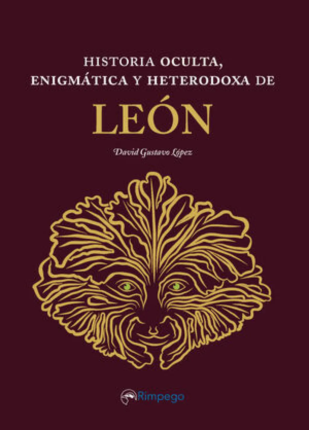 Historia oculta, enigmática y heterodoxa de León