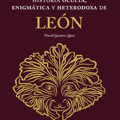 Historia oculta, enigmática y heterodoxa de León