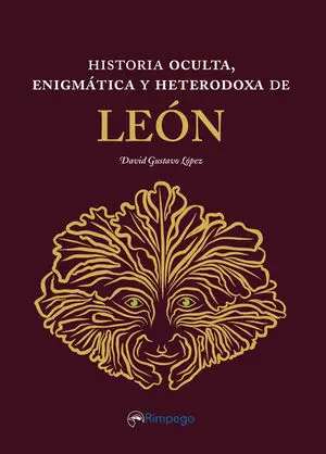 Historia oculta, enigmática y heterodoxa de León