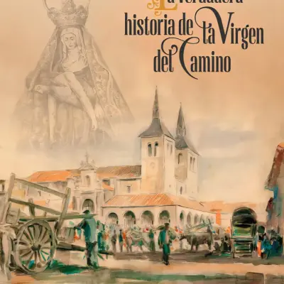 La verdadera historia de la Virgen del Camino