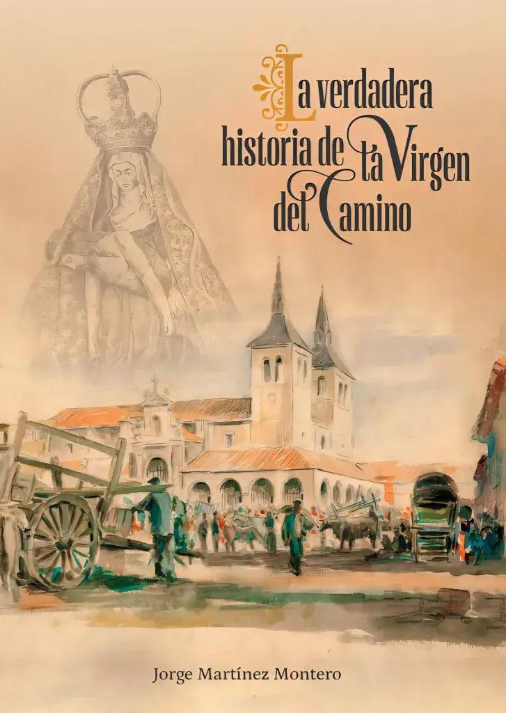 La verdadera historia de la Virgen del Camino