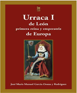 Urraca I de León. Primera Reina y Emperatriz de Europa