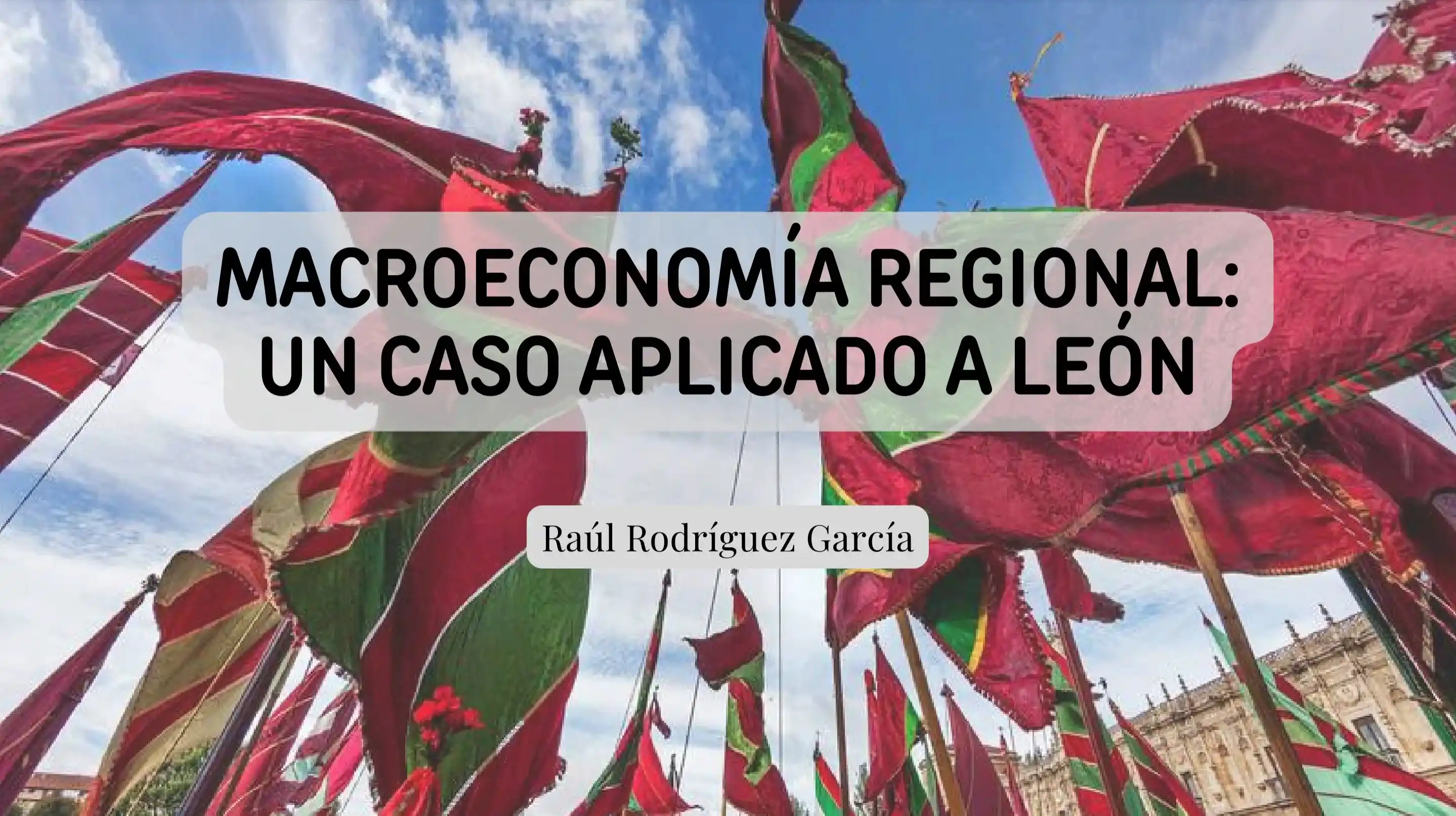Macroeconomía regional: Un caso aplicado a León